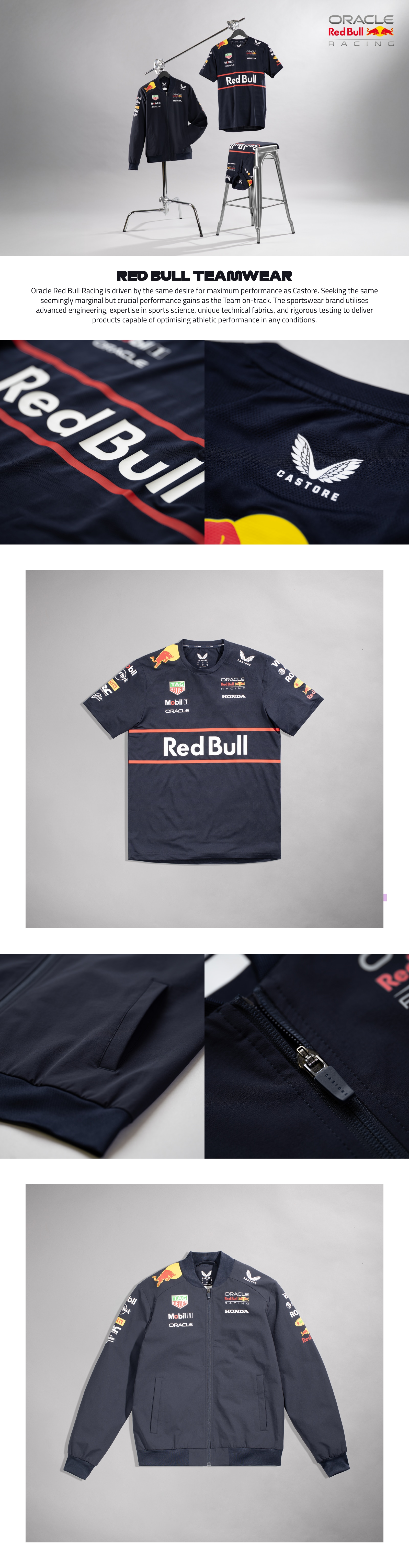 RED BULL 2025 REPLICA LAUNCH. Oracle Red Bull Racing is driven by the same desire for maximum performance as Castore. Seeking the same seemingly marginal but crucial performance gains as the Team on-track. The sportswear brand utilises advanced engineering, expertise in sports science, unique technical fabrics, and rigorous testing to deliver products capable of optimising athletic performance in any conditions.